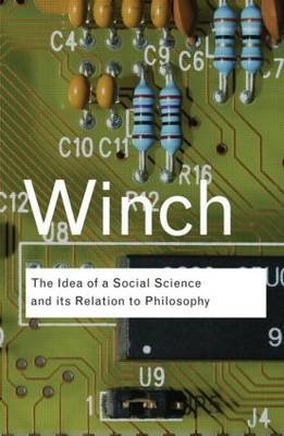The Idea of a Social Science and Its Relation to Philosophy Winch Peter