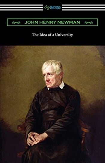 The Idea of a University Newman John Henry