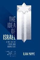The Idea of Israel Pappe Ilan
