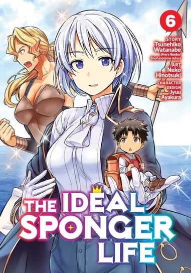The Ideal Sponger Life. Volume 6 Tsunehiko Watanabe