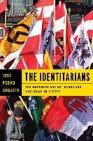 The Identitarians: The Movement Against Globalism and Islam in Europe Zuquete Jose Pedro