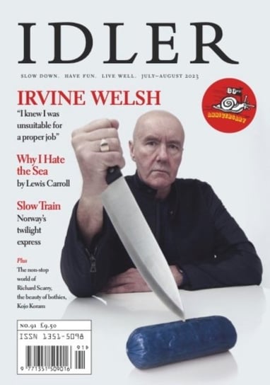 The Idler 91: Irvine Welsh Hodgkinson Tom