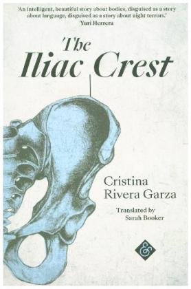 The Iliac Crest Rivera Garza Cristina