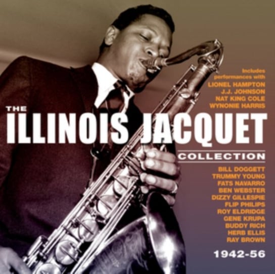 The Illinois Jacquet Collection 1942-56 Illinois Jacquet