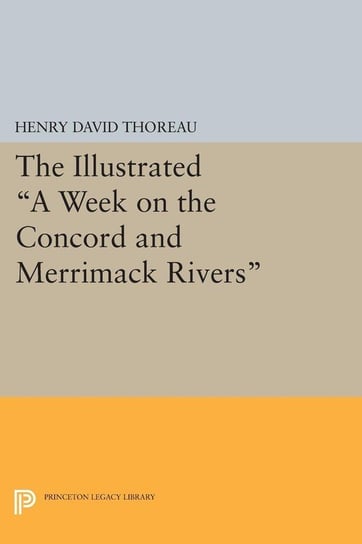 The Illustrated A Week on the Concord and Merrimack Rivers Thoreau Henry David