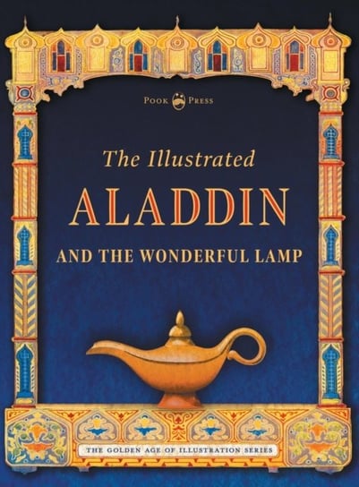 The Illustrated Aladdin and the Wonderful Lamp Andrew Lang