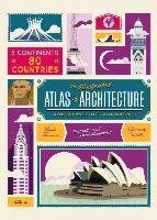 The Illustrated Atlas of Architecture and Marvelous Monuments Gestalten, Die Gestalten Verlag Gmbh&Co. Kg