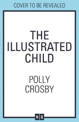 The Illustrated Child Polly Crosby