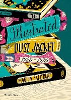 The Illustrated Dust Jacket 1920-1970 Salisbury Martin