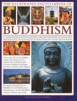 The Illustrated Encyclopedia of Buddhism: A Comprehensive Guide to Buddhist History, Philosophy and Practice, Magnificently Illustrated with More Than Lorenz Books