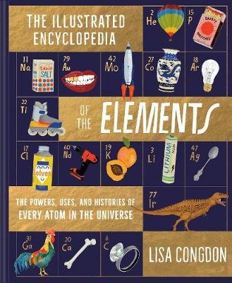 The Illustrated Encyclopedia of the Elements Congdon Lisa