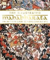 The Illustrated Mahabharata: The Definitive Guide to India S Greatest Epic Dk