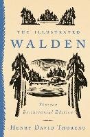 The Illustrated Walden: Thoreau Bicentennial Edition Thoreau Henry David