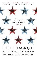 The Image: A Guide to Pseudo-Events in America Boorstin Daniel J.