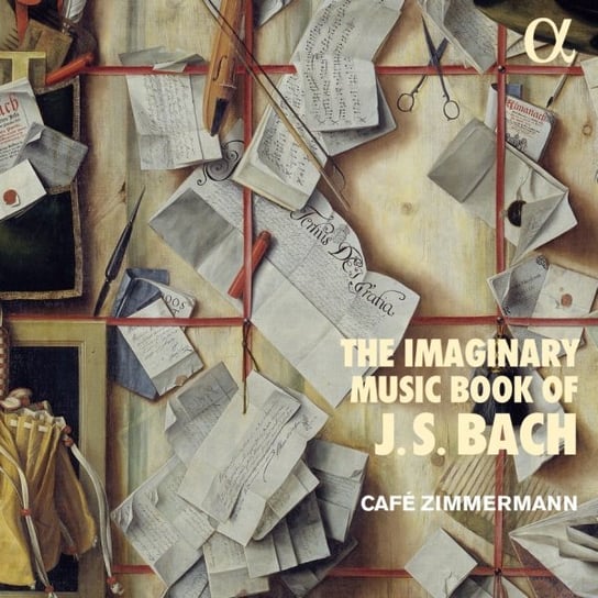 The Imaginary Music Book of J.S. Bach Cafe Zimmermann