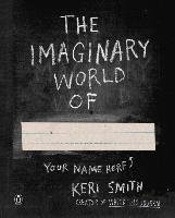 The Imaginary World Of... Smith Keri