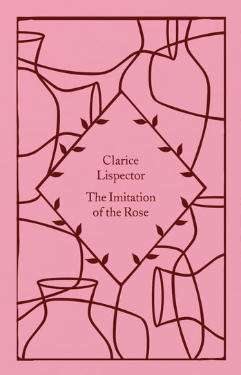 The Imitation of the Rose Lispector Clarice