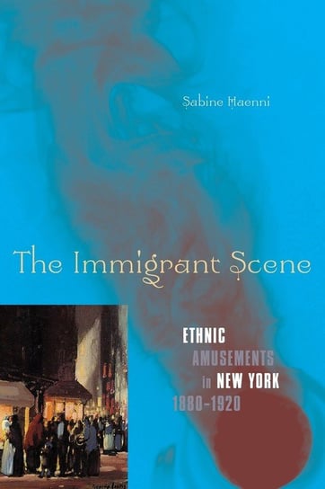 The Immigrant Scene Haenni Sabine