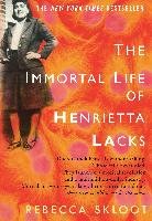 The Immortal Life of Henrietta Lacks Skloot Rebecca