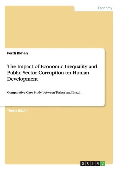 The Impact of Economic Inequality and Public Sector Corruption on Human Development Ilkhan Ferdi