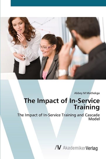The Impact of In-Service Training Mathekga Abbey M