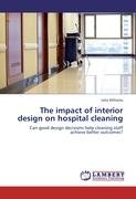 The impact of interior design on hospital cleaning Williams Julia