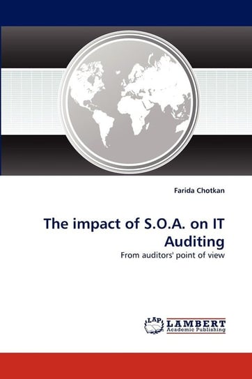 The Impact of S.O.A. on It Auditing Chotkan Farida