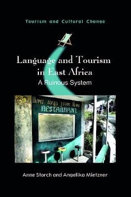The Impact of Tourism in East Africa: A Ruinous System Channel View Publications Ltd