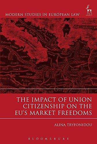 The Impact of Union Citizenship on the EUs Market Freedoms Alina Tryfonidou