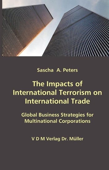 The Impacts of International Terrorism on International Trade Peters Sascha A.