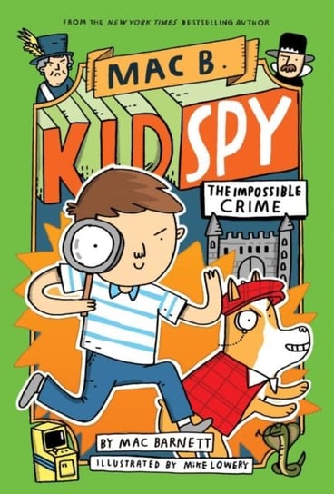 The Impossible Crime (Mac B., Kid Spy #2) Barnett Mac