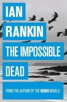 The Impossible Dead Rankin Ian