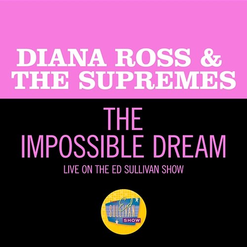 The Impossible Dream Diana Ross & The Supremes