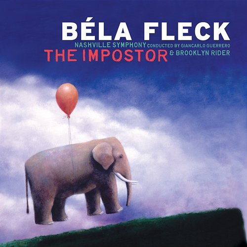 The Impostor Béla Fleck, Nashville Symphony, Giancarlo Guerrero, Brooklyn Rider