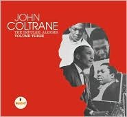 The Impuls! Albums. Volume 3 Coltrane John