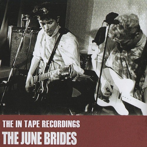 The In Tape Recordings The June Brides