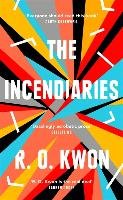 The Incendiaries Kwon R. O.