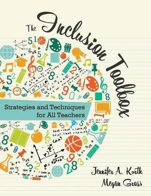 The Inclusion Toolbox: Strategies and Techniques for All Teachers Kurth Jennifer A., Gross Megan N.