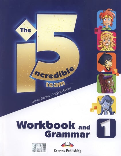 The Incredible 5 Team 1 Workbook and Grammar Dooley Jenny, Evans Virginia