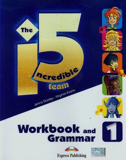 The Incredible 5 Team 1. Workbook and grammar. Język angielski. Szkoła podstawowa. Klasa 4 Dooley Jenny, Evans Virginia