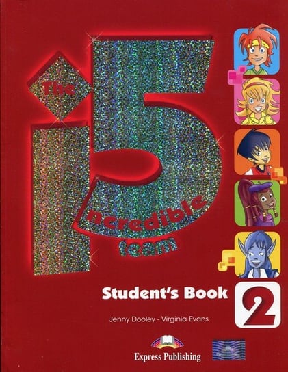 The Incredible 5. Team 2. Student's Book + kod i-ebook Dooley Jenny, Evans Virginia