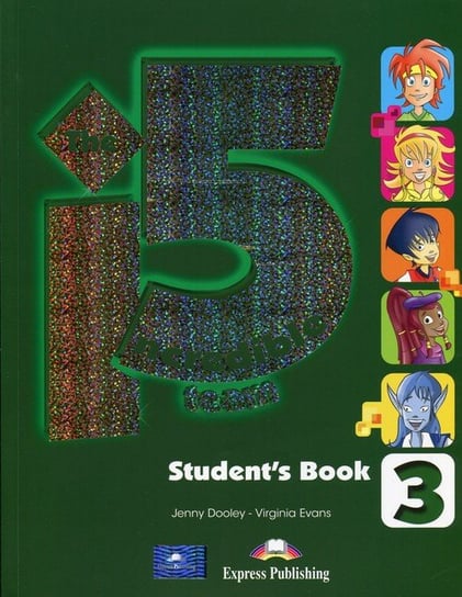 The Incredible 5. Team 3. Student's Book + kod i-ebook Dooley Jenny, Evans Virginia