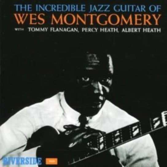 The Incredible Jazz Guitar of Wes Montgomery Montgomery Wes