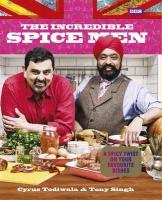 The Incredible Spice Men Todiwala Cyrus, Singh Tony