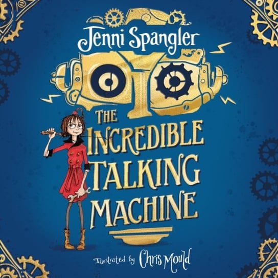 The Incredible Talking Machine Mould Chris, Jenni Spangler