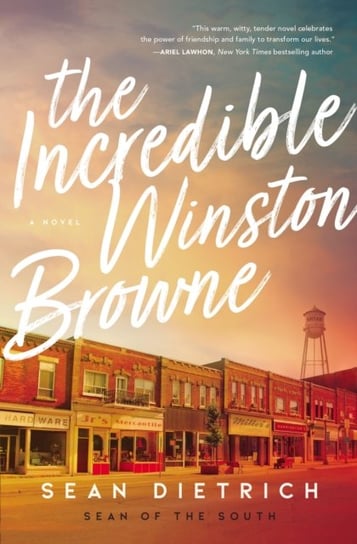 The Incredible Winston Browne Sean Dietrich