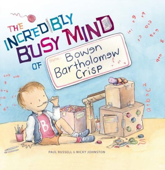 The Incredibly Busy Mind of Bowen Bartholomew Crisp Russell Paul