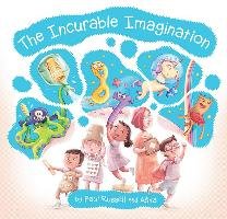 The Incurable Imagination Russell Paul, Illustrator Aska