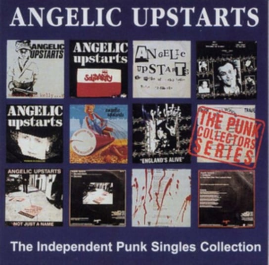 The Independent Punk Singles 1978-1985 Angelic Upstarts