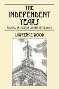 The Independent Years. Politics in Chester County in the 1970's Wood Lawrence E.